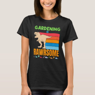 Camiseta La jardinería es un maravilloso jardinero Chicas d