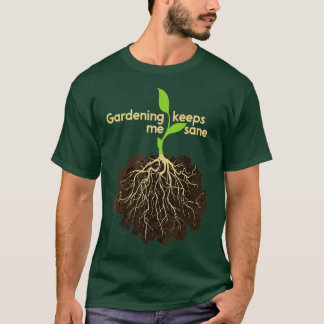 Camiseta La jardinería me mantiene sano a la naturaleza de 