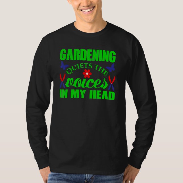 Camiseta La Jardinería Tranquiliza Las Voces En Mi Cabeza J (Anverso)