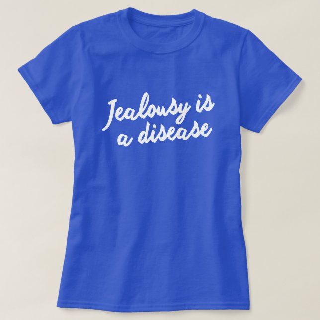CAMISETA LA JEALOUSY ES UNA ENFERMEDAD. ¡¡¡BIEN PRONTO!!! X (Diseño del anverso)