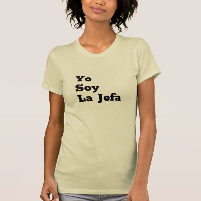 Camiseta La Jefa/I de la soja de Yo el jefe: El campanero T (Anverso)