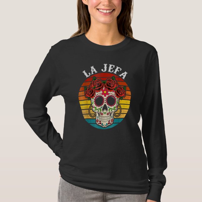 Camiseta La Jefa Sugar Skull Mexican Dia De Los Muertos Dea (Anverso)