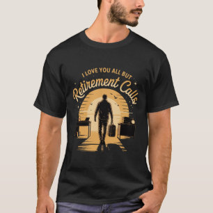 Camiseta La Jubilación Graciosa Te Ama A Todos Menos A Las 