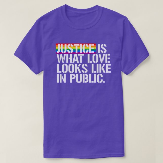 Camiseta La justicia es como se ve el amor en público (Diseño del anverso)