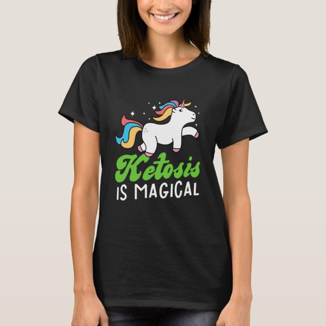 Camiseta La Ketosis Es Magica Dieta Keto Ketogénica De Bajo (Anverso)