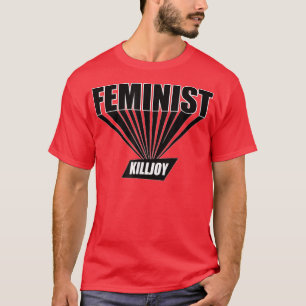 Camiseta La Killjoy Feminista Por El Feminismo Feminista No