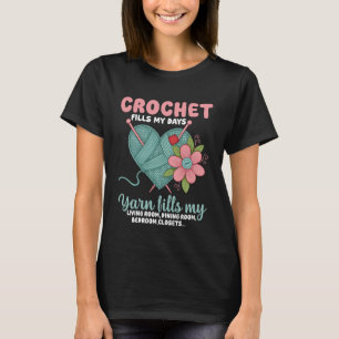 Camiseta La lana de ganchillo llena mi día Tejiendo y hacie