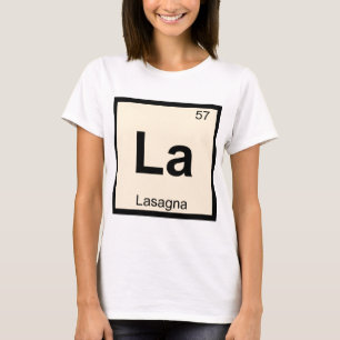 Camiseta La - Lasagna Pasta Química Símbolo de la Tabla Per