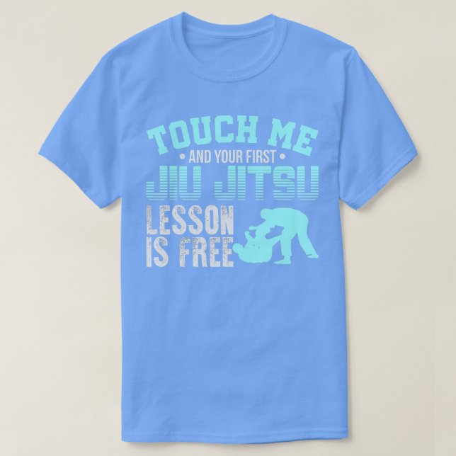 Camiseta La lección de Touch Me First Jiu Jitsu es gratis p (Diseño del anverso)