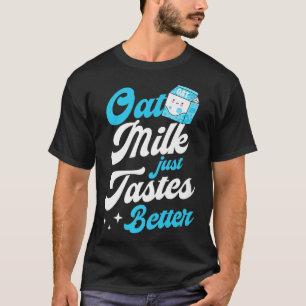 Camiseta La leche de avena sólo prueba mejor barato del veg