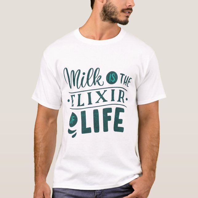 Camiseta la leche es el elixir de la vida (Anverso)