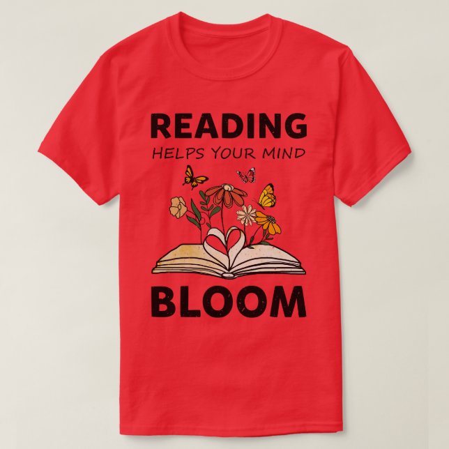 Camiseta la lectura ayuda a tu mente a florecer libros (Diseño del anverso)