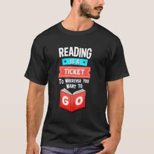 Camiseta La Lectura Es Un Boleto A Cualquier Lugar Amante D