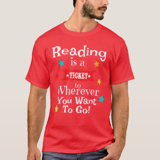 Camiseta La lectura es un boleto a donde sea divertido leer