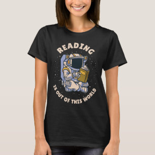 Camiseta La lectura está fuera de este mundo