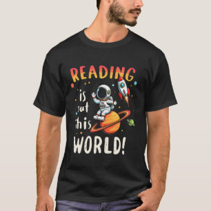 Camiseta La lectura está fuera de este mundo divertidos lib