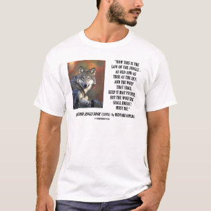 Camiseta La ley de Rudyard Kipling de la selva prospera