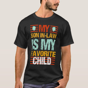 Camiseta La ley del hijo es la madre del día de mi hijo fav
