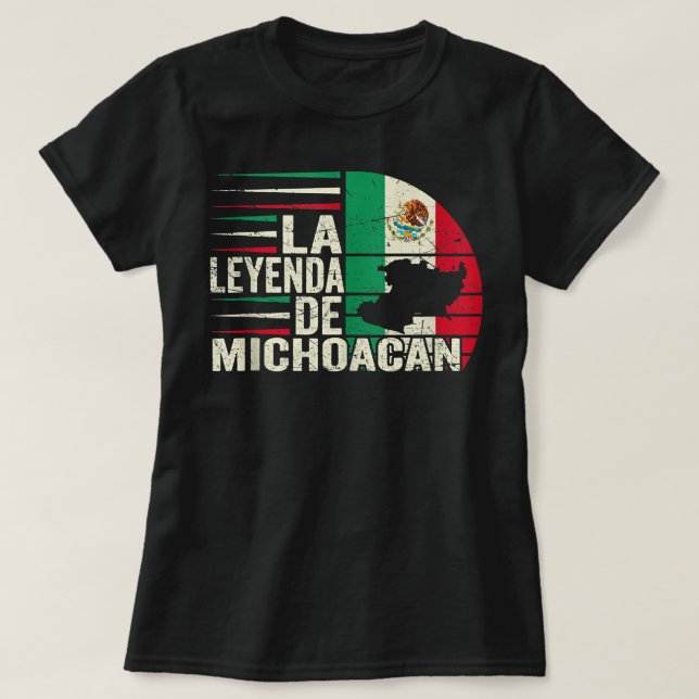 Camiseta La Leyenda De Michoacan Mapa De La Bandera Mexican (Diseño del anverso)