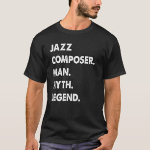 Camiseta La leyenda del mito del hombre del compositor de j