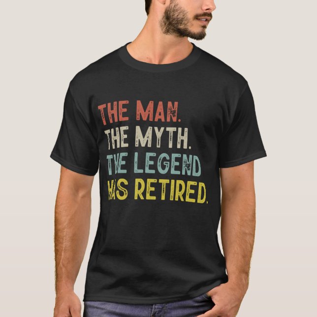 Camiseta La leyenda del mito del hombre se ha retirado (Anverso)