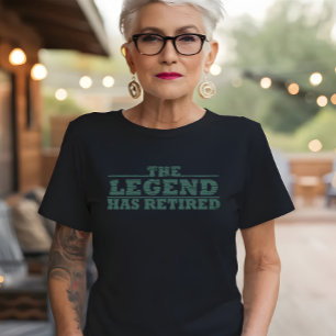 Camiseta La leyenda se ha jubilado con gracia