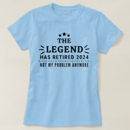 Camiseta La leyenda se ha retirado 2024 No es mi jubilación