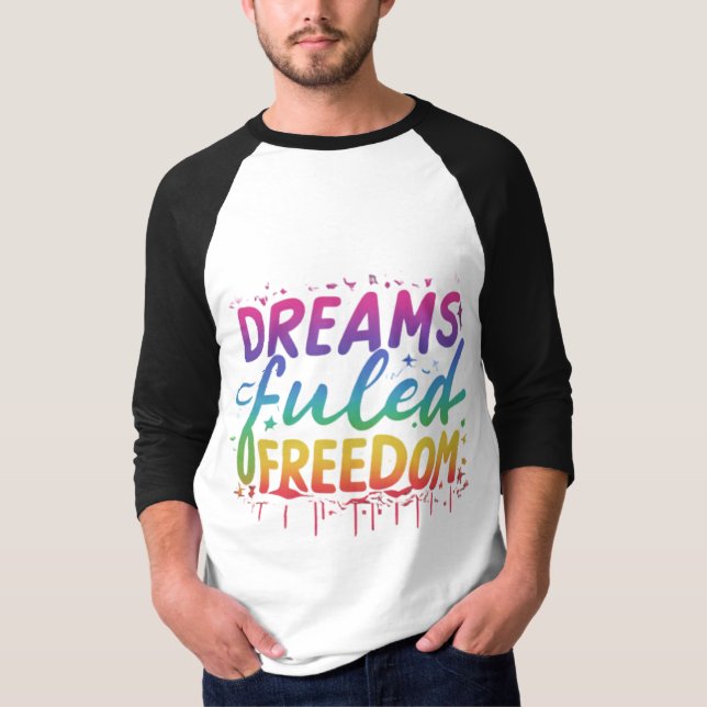 Camiseta La libertad alimentada por los sueños (Anverso)