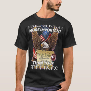 Camiseta La Libertad De Expresión Es Más Importante Que Sus