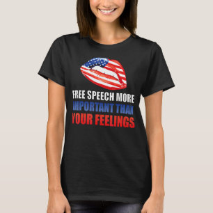 Camiseta La libertad de expresión es más importante que sus