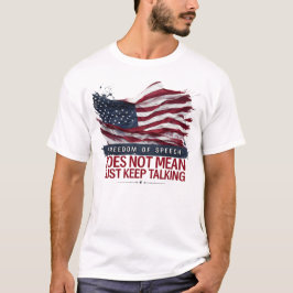 Camiseta La libertad de expresión no significa seguir habla