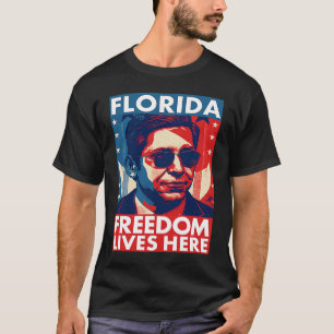 Camiseta La libertad de Ron DeSantis vive aquí gobernador d