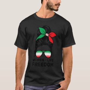 Camiseta La libertad de vida de las mujeres: Liberen a Irán