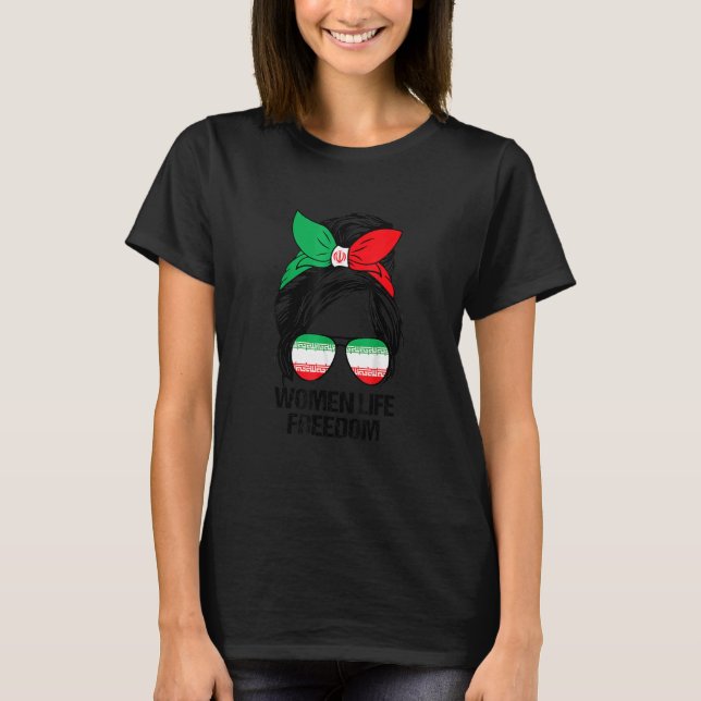 Camiseta La libertad de vida de las mujeres: Liberen a Irán (Anverso)