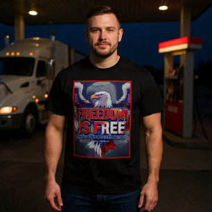 Camiseta La libertad es gratis. El control conlleva costos.