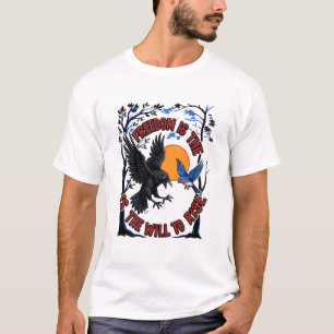 Camiseta La Libertad Es La Voluntad De Levantar Cuervo