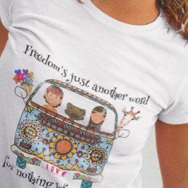 Camiseta La libertad es sólo otra palabra. Unisex