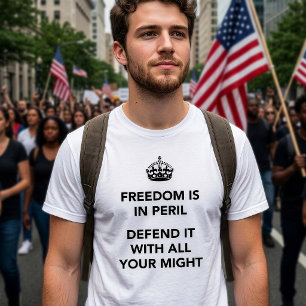 Camiseta La libertad está en peligro, defiéndela con todas 