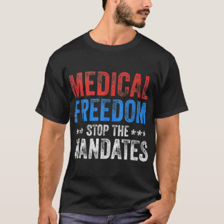 Camiseta La Libertad Médica Detener El Tank De Los Mandatos
