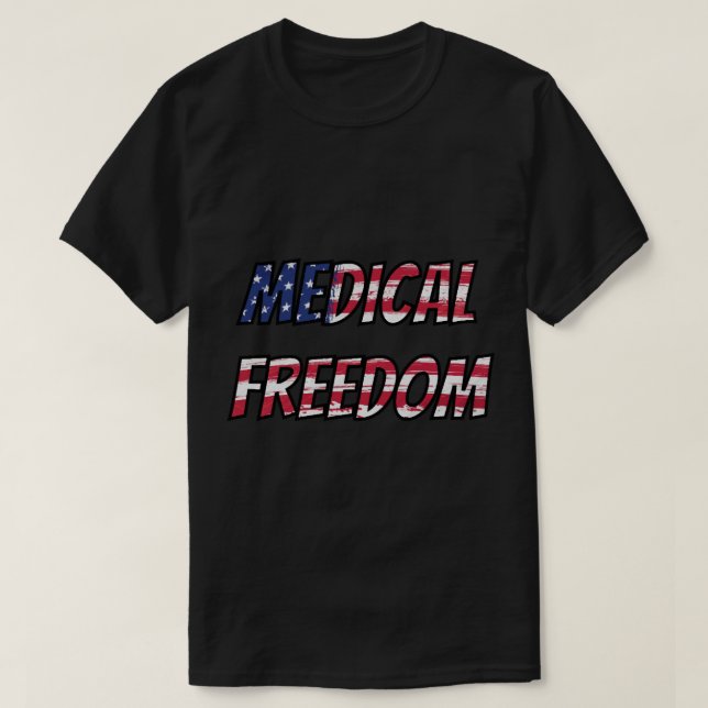 Camiseta La Libertad Médica Detenga Los Mandatos (Diseño del anverso)