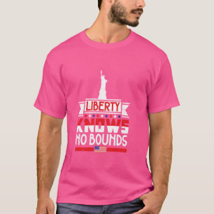 Camiseta La libertad no conoce límites. Estatua de la liber