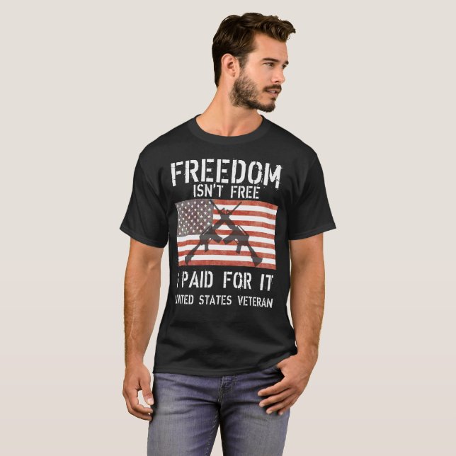 Camiseta ¡La libertad no es libre, pagué por ella! Veterano (Anverso completo)