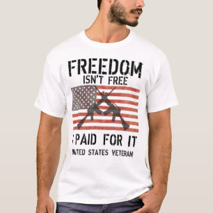Camiseta ¡La libertad no es libre, pagué por ella! Veterano