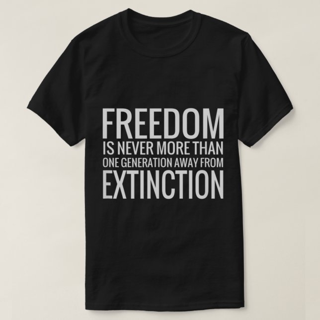 Camiseta La libertad nunca está más de una generación lejos (Diseño del anverso)