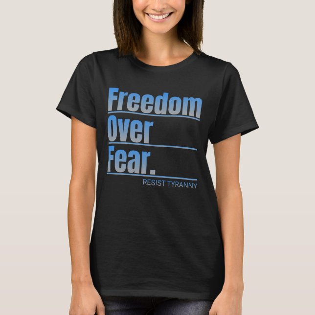 Camiseta La libertad por el miedo resiste la declaración de (Anverso)