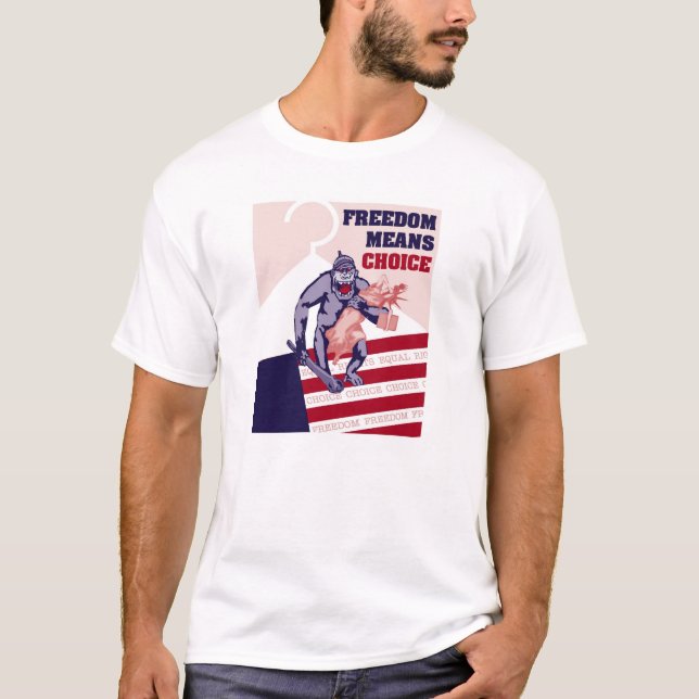 Camiseta La libertad significa la opción 1 (Anverso)