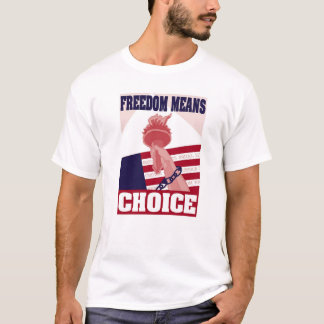 Camiseta La libertad significa la opción 2