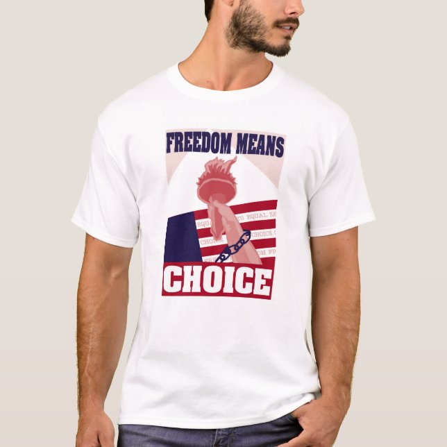 Camiseta La libertad significa la opción 2 (Anverso)