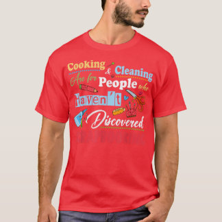 Camiseta La Limpieza De Cocina Es Para Personas Que Han Des