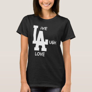 Camiseta La Live Laugh Love La Womens Hombres Chicas Boys